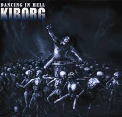 Kiborg : Dancing in Hell